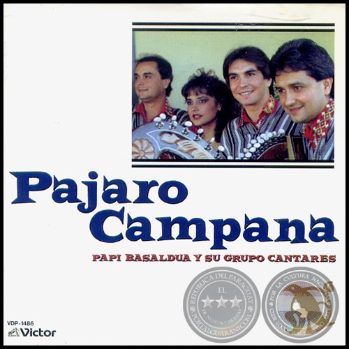 PÁJARO CAMPANA - PAPI BASALDUA Y SU GRUPO CANTARES